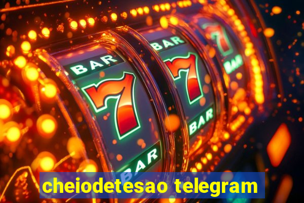 cheiodetesao telegram